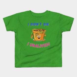 I Unalived! Kids T-Shirt